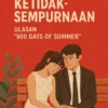 Cinta dalam Ketidaksempurnaan: Ulasan “500 Days of Summer”