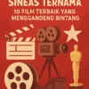 Berkolaborasi dengan Sineas Ternama: 10 Film Terbaik yang Menggandeng Bintang