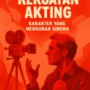 Kekuatan Akting: Karakter yang Mengubah Sinema
