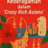 Menggali Keberagaman dalam “Crazy Rich Asians”